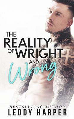 The Reality of Wright and Wrong by Leddy Harper