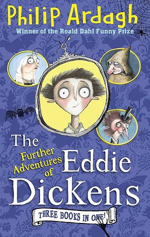 The Further Adventures of Eddie Dickens by Philip Ardagh