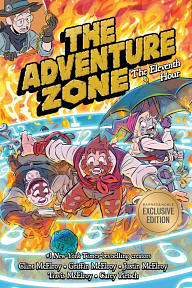The Adventure Zone: The Eleventh Hour by Griffin McElroy, Clint McElroy, Justin McElroy, Travis McElroy, Carey Pietsch