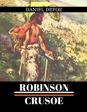 Robinson Crusoe by Daniel Defoe