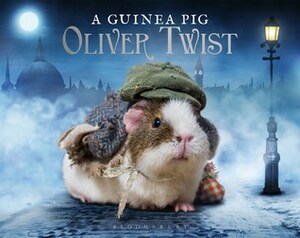 A Guinea Pig Oliver Twist by Tess Gammell, Charles Dickens, Alex Goodwin