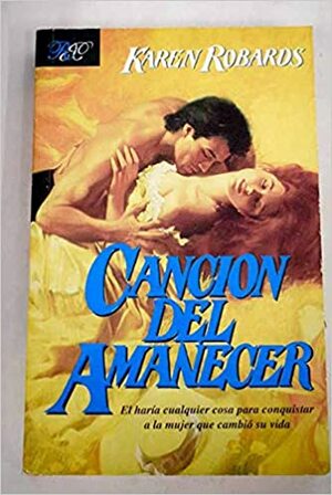 Canción del amanecer by Karen Robards