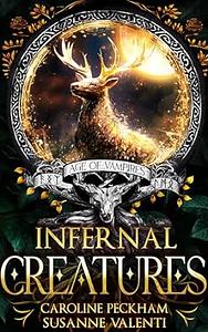 Infernal Creatures by Caroline Peckham, Susanne Valenti