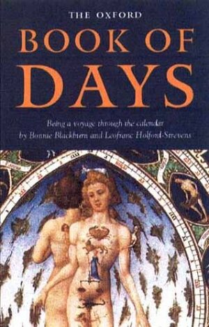 The Oxford Book of Days by Leofranc Holford-Strevens, Bonnie Blackburn