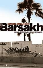 Barsakh: Emilie, Samuel and og Gran Canaria by Simon Stranger