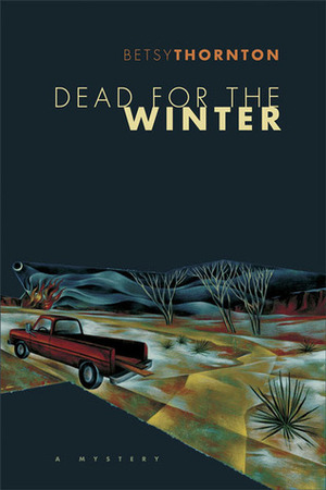 Dead for the Winter by Betsy Thornton