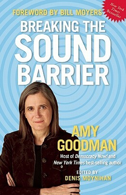 Breaking the Sound Barrier by Amy Goodman