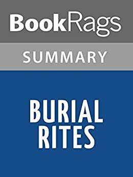 Burial Rites by Hannah Kent l Summary & Study Guide by BookRags