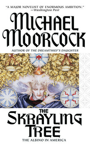 The Skrayling Tree: The Albino in America by Michael Moorcock