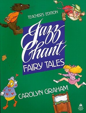 Jazz Chant Fairy Tales by Carolyn Graham