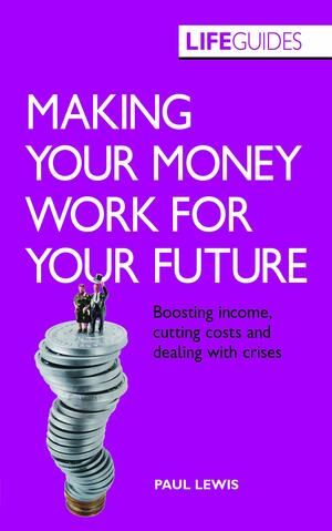 Making Your Money Work for Your Future by Paul Lewis
