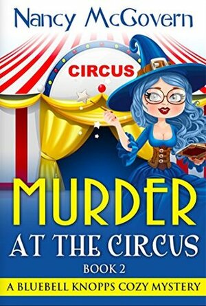 Murder at the Circus by Nancy McGovern, Emma Lee