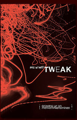 Tweak: Growing Up on Methamphetamines by Nic Sheff