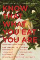 Know That What You Eat You Are: The Best Food Writing from Harper's Magazine by Ellen Rosenbush, Nick Offerman, Giulia Melucci