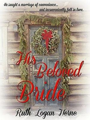 His Beloved Bride by Ruth Logan Herne