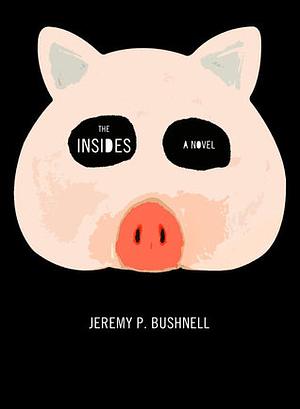 The Insides by Jeremy P. Bushnell
