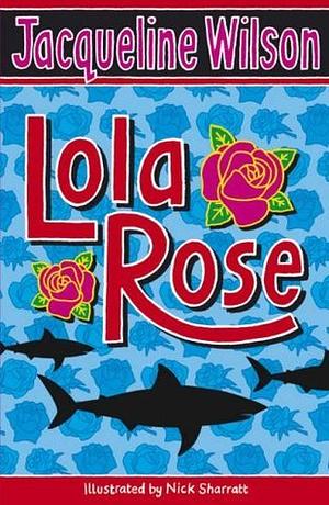 Lola Rose by Jacqueline Wilson