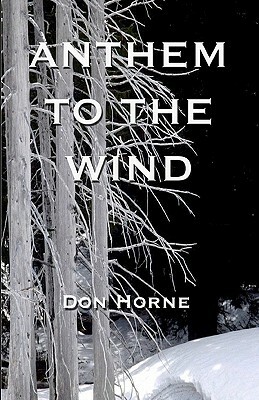 Anthem To The Wind: Book 1 / Beginnings by Don Horne