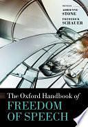 The Oxford Handbook of Freedom of Speech by Adrienne Stone, Frederick F. Schauer