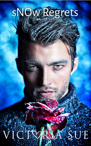 sNOw Regrets by Victoria Sue