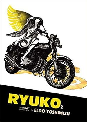 Ryuko Tome 2, Volume 2 by Eldo Yoshimizu