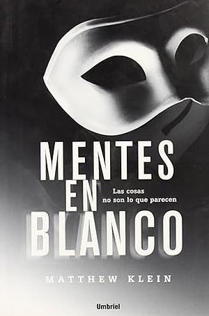 Mentes en Blanco by Matthew Klein