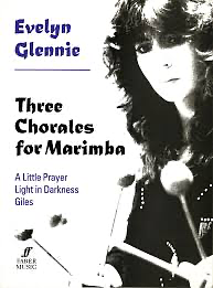 Three Chorales for Marimba  by Evelyn Glennie