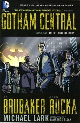 Gotham Central, Book One: In the Line of Duty by Ed Brubaker, Lawrence Block, Greg Rucka, Michael Lark