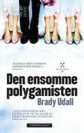 Den ensomme polygamisten by Brady Udall