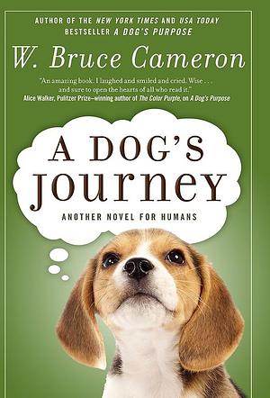 A Dogs Journey by W. Bruce Cameron, W. Bruce Cameron