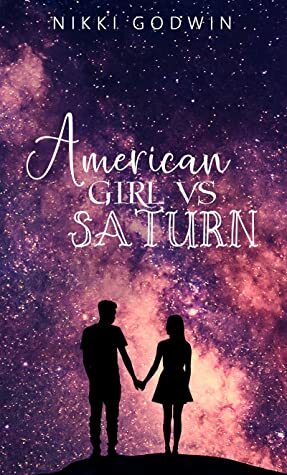 American Girl Versus Saturn by Nikki Godwin, Nikki Chartier