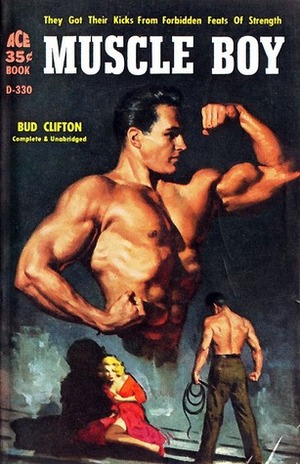 Muscle Boy by David Stacton, Bud Clifton