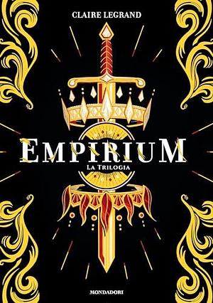 Empirium. La trilogia by Ilaria Katerinov, Claire Legrand