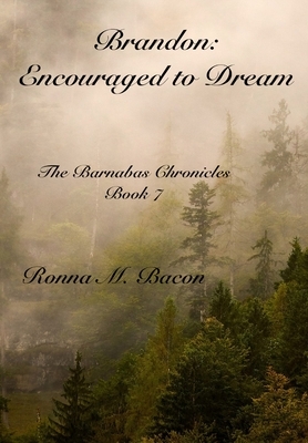 Brandon: Encouraged to Dream by Ronna M. Bacon