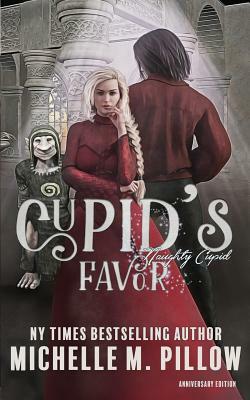 Cupid's Favor: Anniversary Edition by Michelle M. Pillow