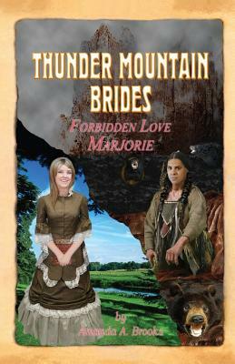 Thunder Mountain Brides: Forbidden Love-Marjorie by 