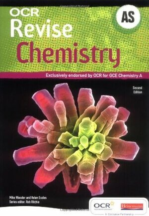 OCR Revise Chemistry As. Mike Wooster and Helen Eccles by Rob Ritchie, Helen Eccles, Mike Wooster