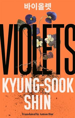 Violets by Kyung-sook Shin