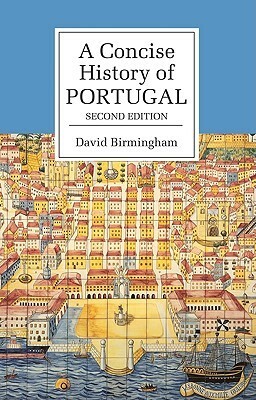 A Concise History of Portugal by David Birmingham