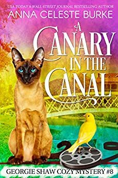 A Canary in the Canal by Anna Celeste Burke