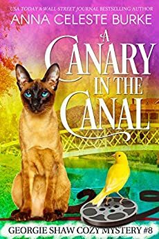 A Canary in the Canal by Anna Celeste Burke