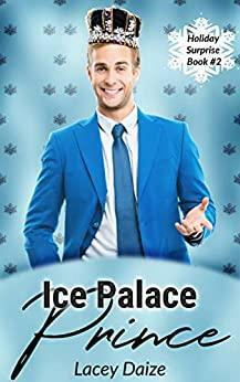 Ice Palace Prince by Lacey Daize