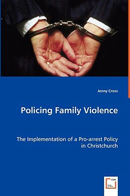 Policing Family Violence by Jenny Cross