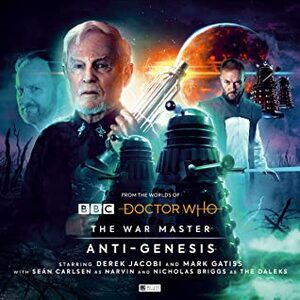 The War Master: Anti-Genesis by Nicholas Briggs, Alan Barnes