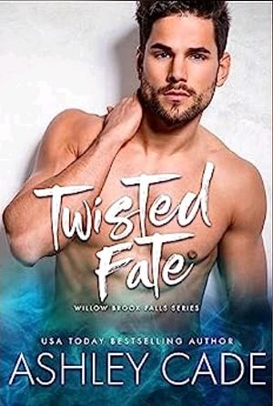 Twisted Fate by Ashley Cade
