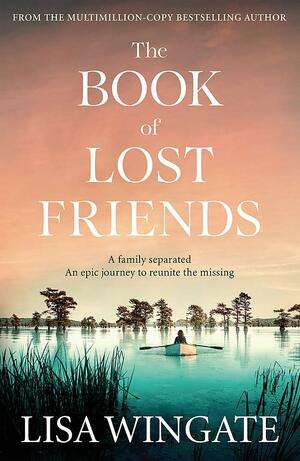 The Book of Lost Friends by Lisa Wingate