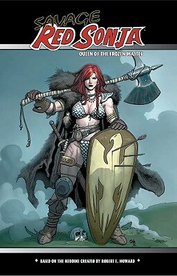Savage Red Sonja: Queen of the Frozen Wastes by Doug Murray, Frank Cho