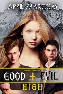 Good + Evil High by April Marcom