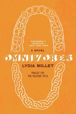 Omnivores by Lydia Millet
