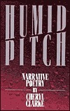 Humid Pitch: Narrative Poetry by Cheryl Clarke